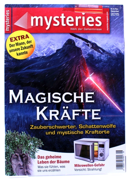 mysteries Magazin "Welt der Geheimnisse" Ausgabe 6 (Jahrgang 2015): Magische Kräfte: Zauberschwerter, Schattenwölfe und mystische Kraftorte